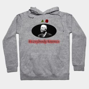 Everybody Knows Hoodie